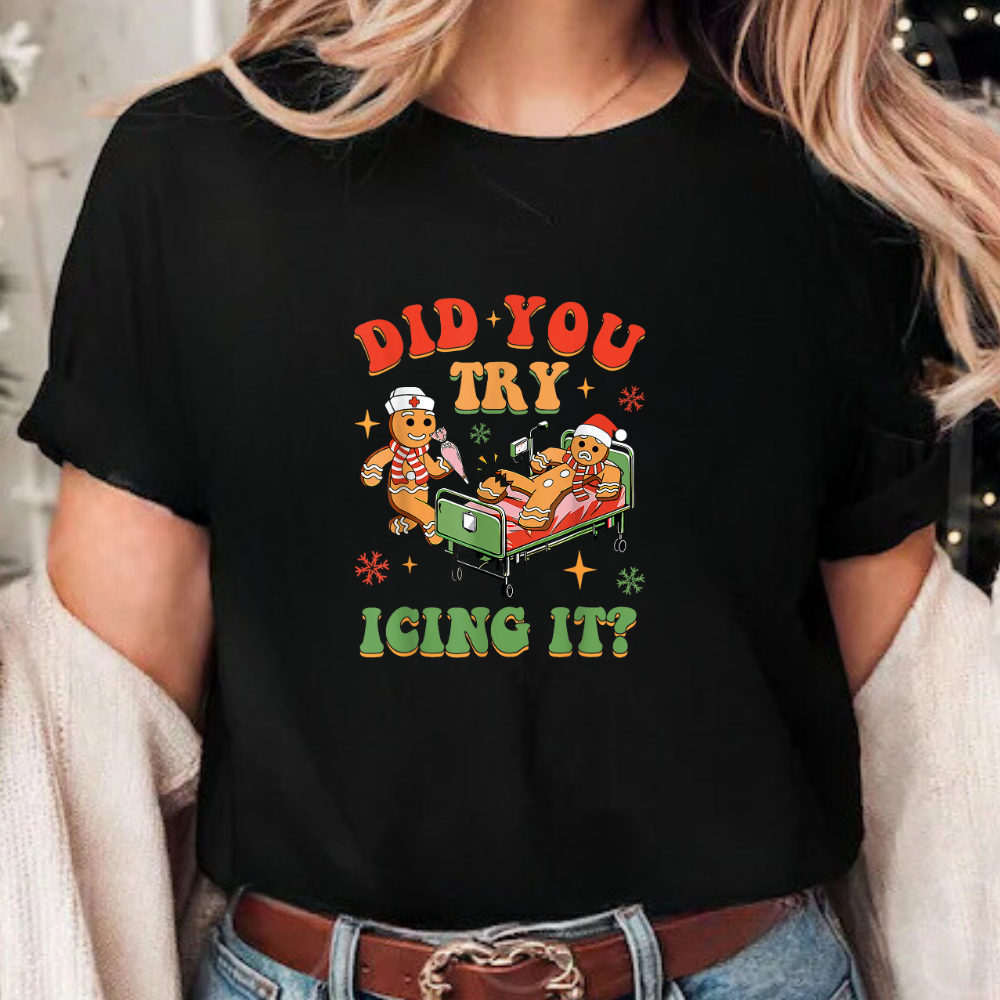 Did You Try Icing It Shirt, Gingerbread Nurse Shirt, Gingerbread Christmas Shirt, Funny Christmas Shirt, Christmas Party, Christmas Scoop neck shirt